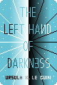 The Left Hand of Darkness by Ursula K. Le Guin